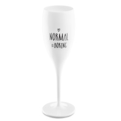 Normal is boring /Coupe de Champagne CHEERS
