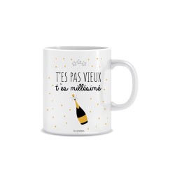 Mug anniversaire t'es pas vieux t'es millésimé