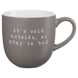 Mug HEY - Its cold outside so stay in Bed