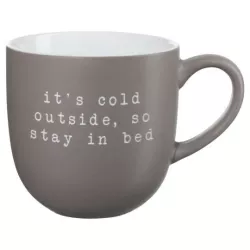 Mug HEY - Its cold outside so stay in Bed