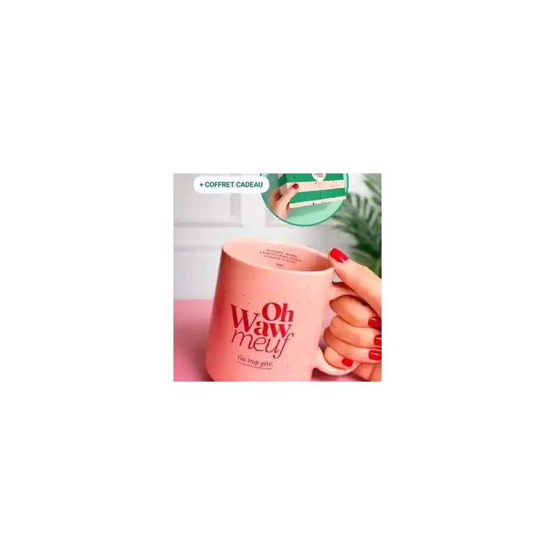Oh Waw Meuf t'as trop géré - Le Mug Rose