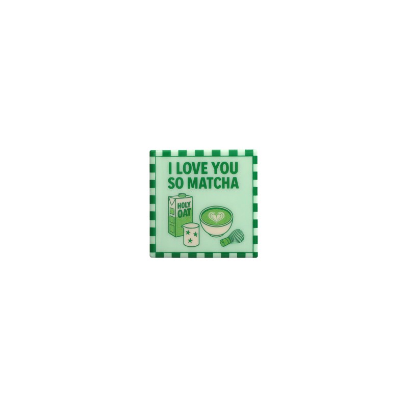 I LOVE YOU SO MATCHA Dessous de Verre